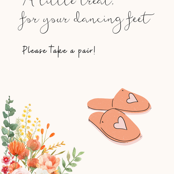A stylish wedding sign reading "A little treat for your dancing feet, please take a pair", displayed next to a basket of flip-flops for guests. The design features elegant typography, perfect for a wedding reception.