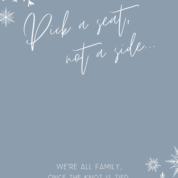 dusty blue snowflakes pick a seat, not a side | winter wedding ceremony welcome sign | custom welcome board in dusty blue