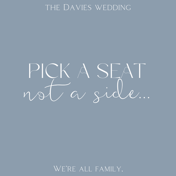 dusty blue pick a seat, not a side | winter wedding ceremony welcome sign | custom welcome board in dusty blue