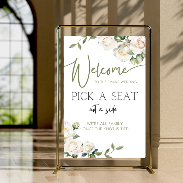 White Roses Floral Pick A Seat, Not A Side Sign