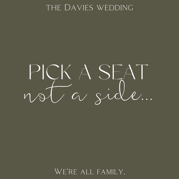 khaki pick a seat, not a side | winter wedding ceremony welcome sign | custom welcome board in green