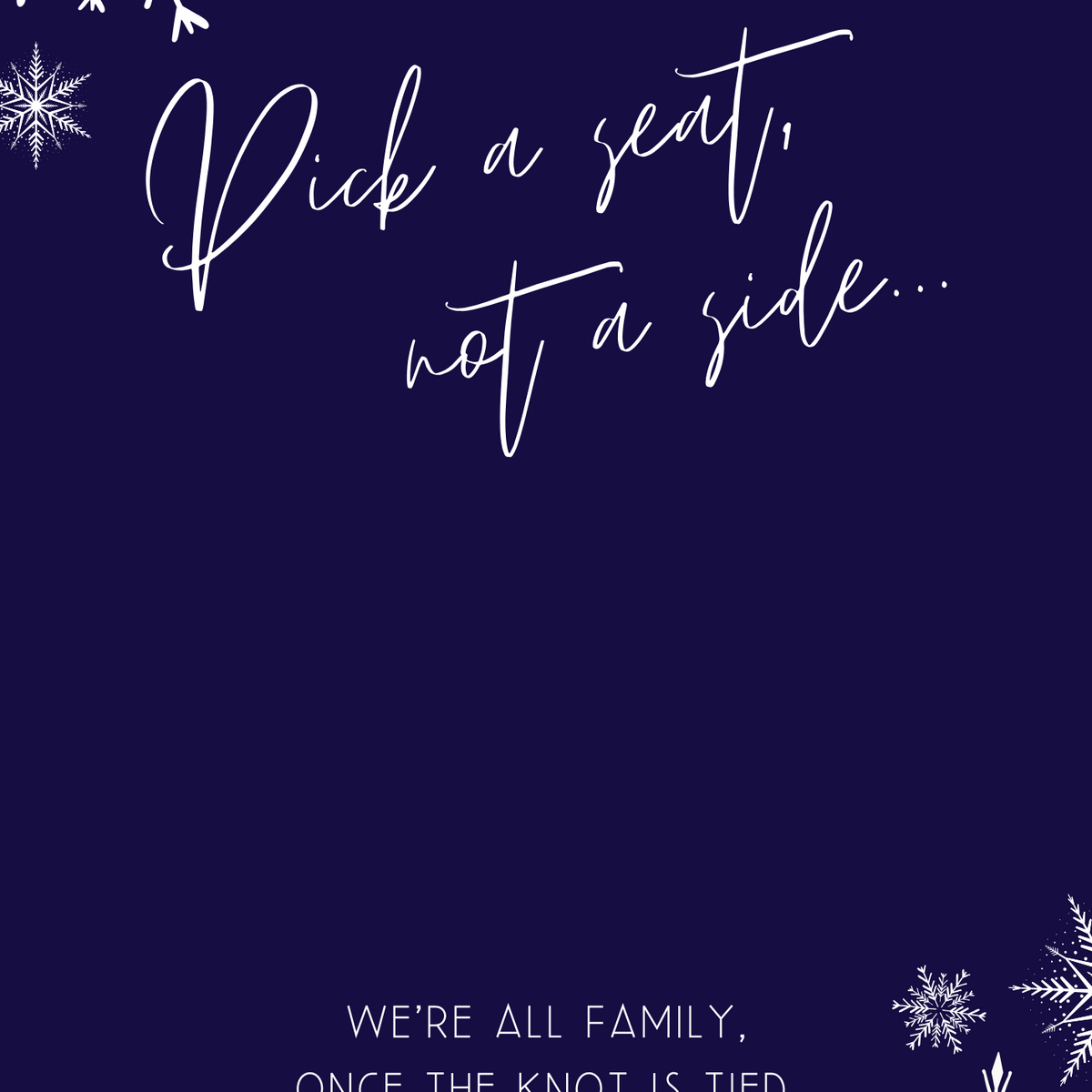 navy blue snowflakes pick a seat, not a side | winter wedding ceremony welcome sign | custom welcome board in royal blue
