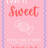 pink and red abstract wedding sweet table sign - personalised love is sweet sign