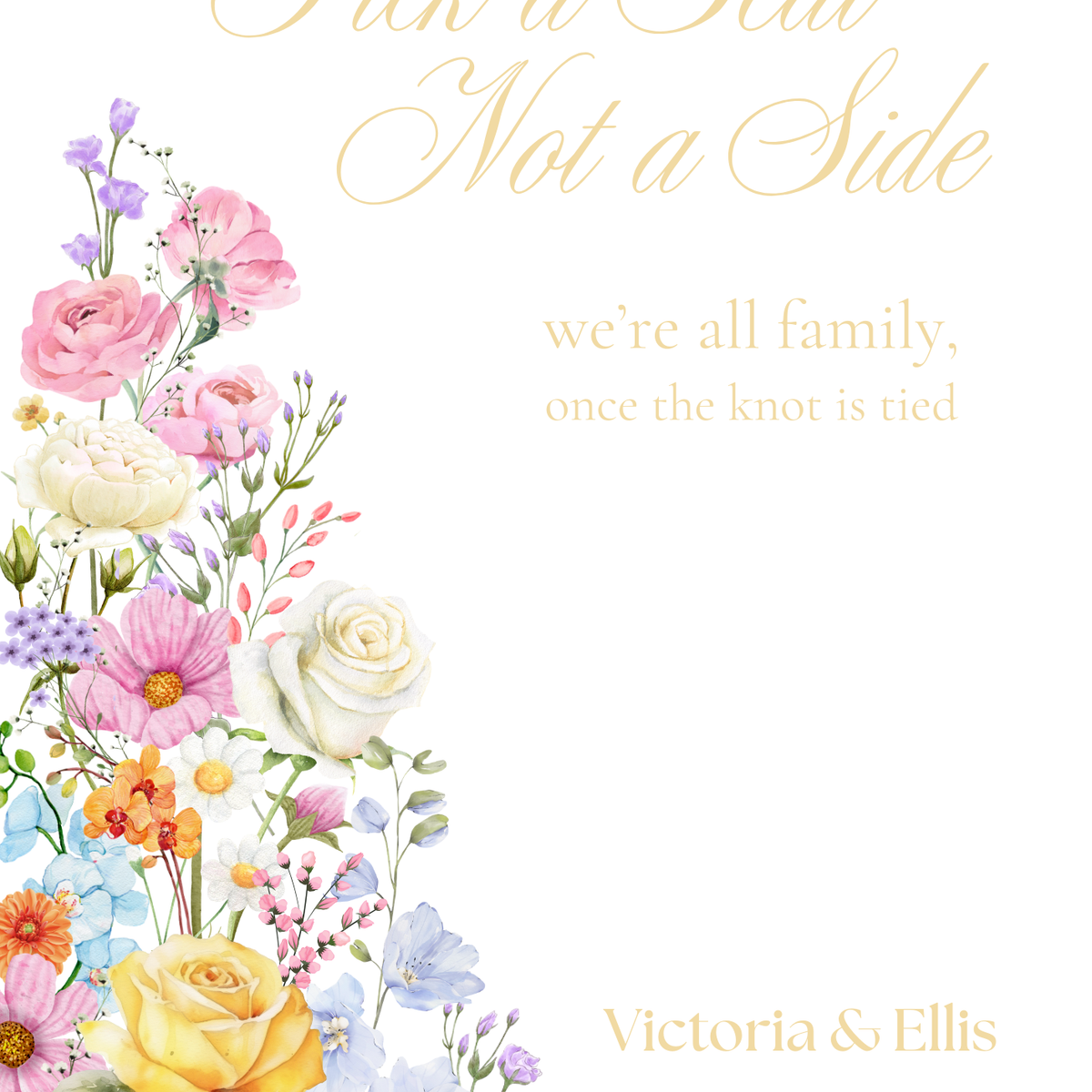 Pick a Seat Not a Side Wedding Welcome Sign - Our Summer Collection features beautiful wedding stationery and signage with gentle summer colours, vibrant florals, and soft butter yellow text – perfect for adding a fresh, romantic feel to your special day.