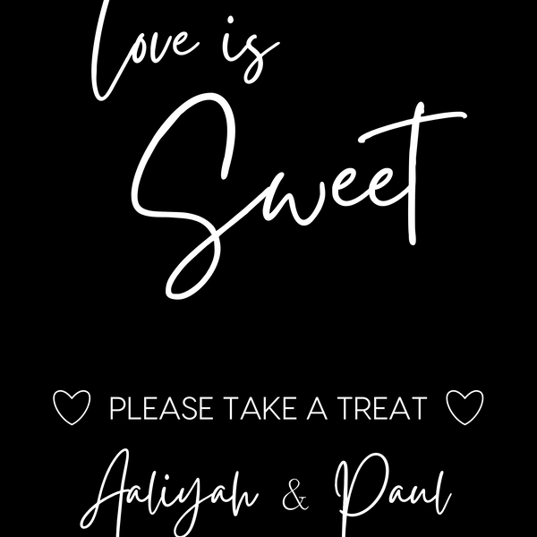 timeless black wedding sweet table sign - personalised love is sweet sign