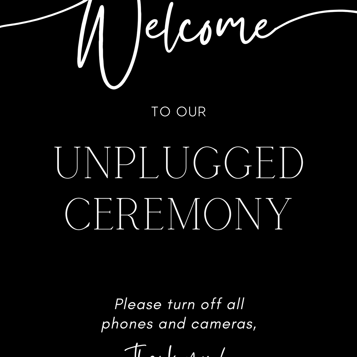 timeless black unplugged ceremony wedding sign - which black wedding signage for an unplugged wedding ceremony.