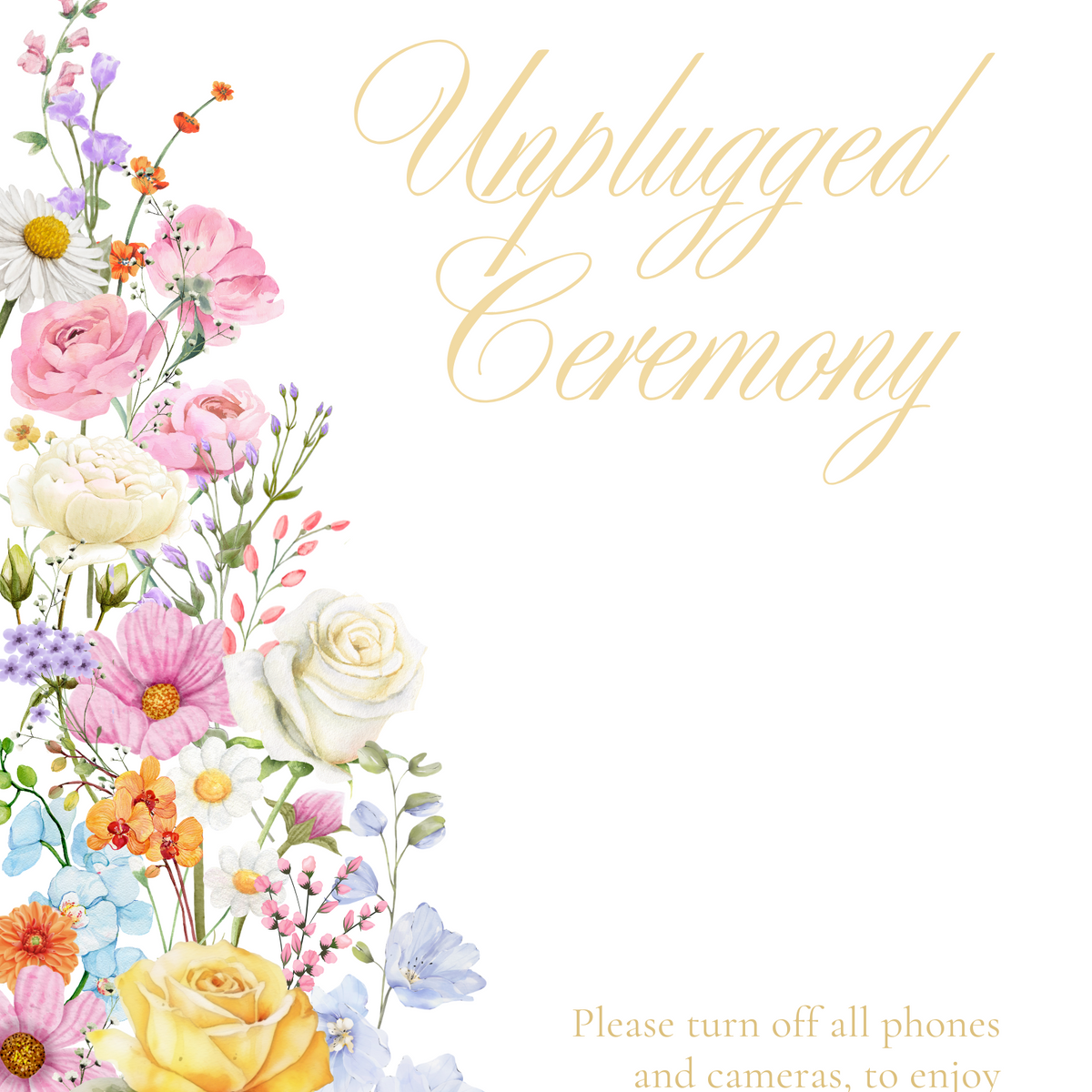Unplugged Ceremony Wedding Sign - Our Summer Collection features beautiful wedding stationery and signage with gentle summer colours, vibrant florals, and soft butter yellow text – perfect for adding a fresh, romantic feel to your special day.