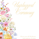 Unplugged Ceremony Wedding Sign - Our Summer Collection features beautiful wedding stationery and signage with gentle summer colours, vibrant florals, and soft butter yellow text – perfect for adding a fresh, romantic feel to your special day.