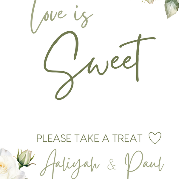 white roses floral wedding sweet table sign - personalised love is sweet sign