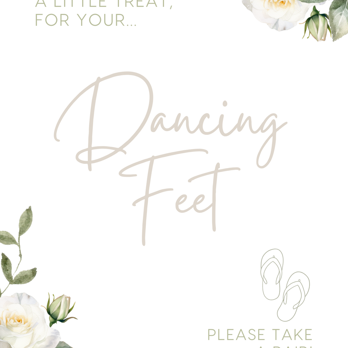 A stylish wedding sign reading "A little treat for your dancing feet, please take a pair", displayed next to a basket of flip-flops for guests. The design features elegant typography, perfect for a wedding reception.