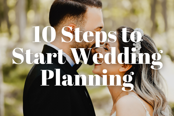 10 Essential Steps to Kickstart Your Wedding Planning Journey