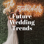 Future Wedding Trends