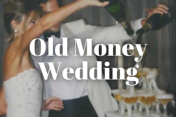 Old Money Wedding Aesthetic: The Collection