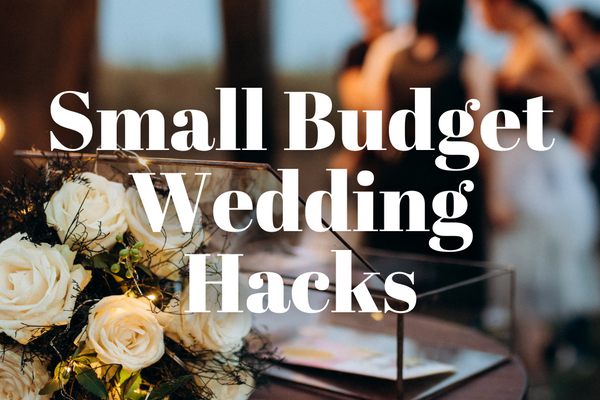 Budget-Friendly Wedding Hacks Every Bride Should Know