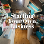 Embracing the Unknown: A Journey of Starting Your Own Business