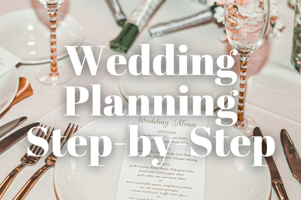 A Step-by-Step Guide to Planning your Dream Wedding