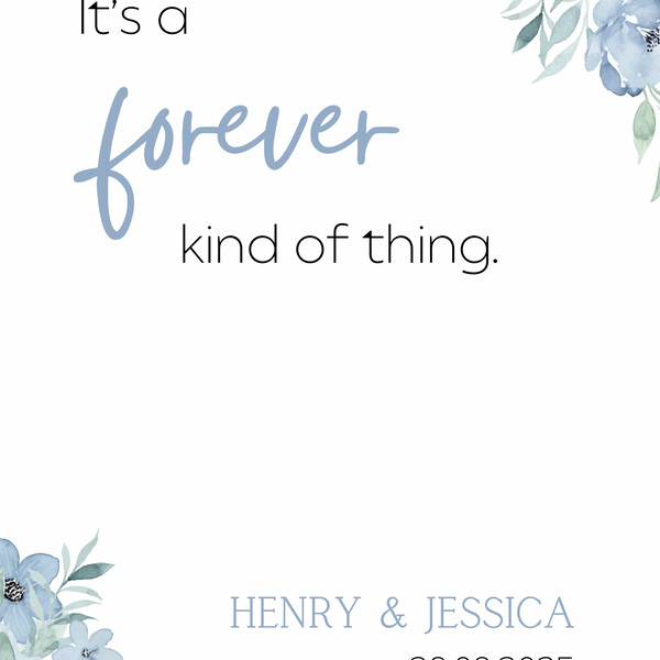 blue floral forever kind of thing wedding welcome sign - affordable wedding signage