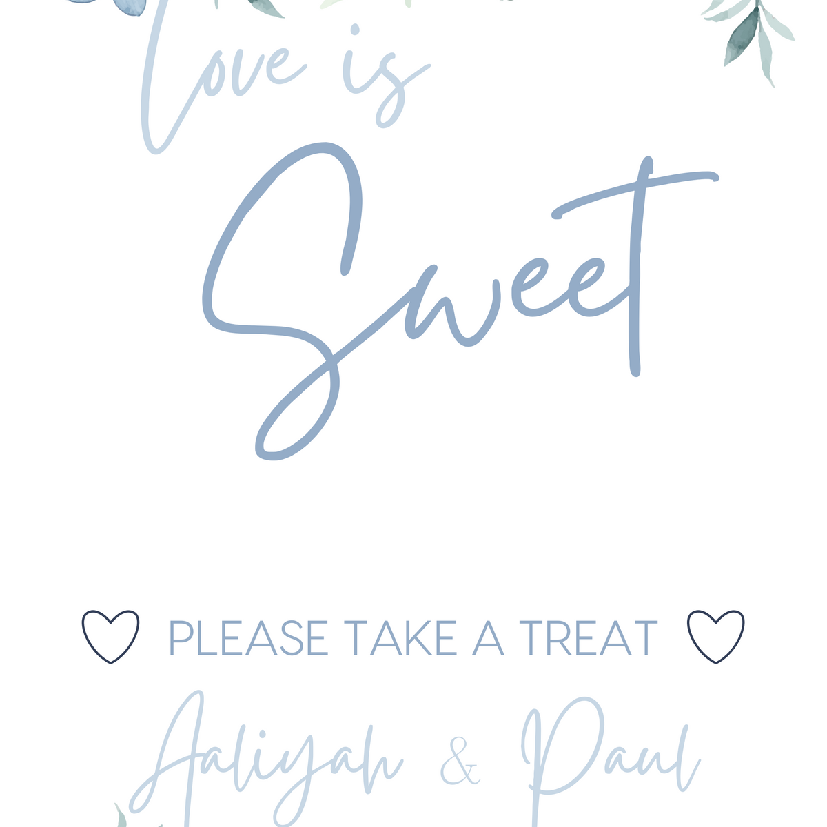 blue floral wedding sweet table sign - personalised love is sweet sign 