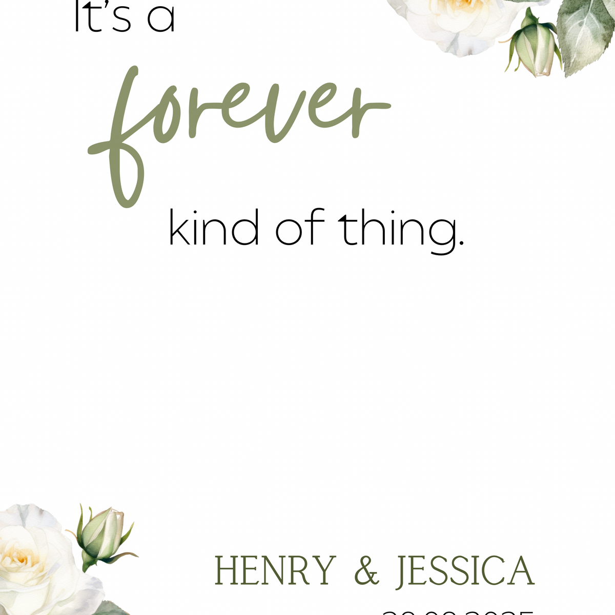 white roses floral forever kind of thing wedding welcome sign - affordable wedding signage