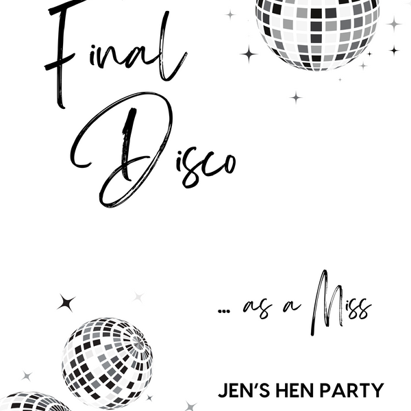 White "Final Disco" Hen Party Welcome Sign