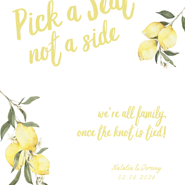 Limoncello pick a seat not a side wedding sign with lemon watercolour illustrations and yellow script text