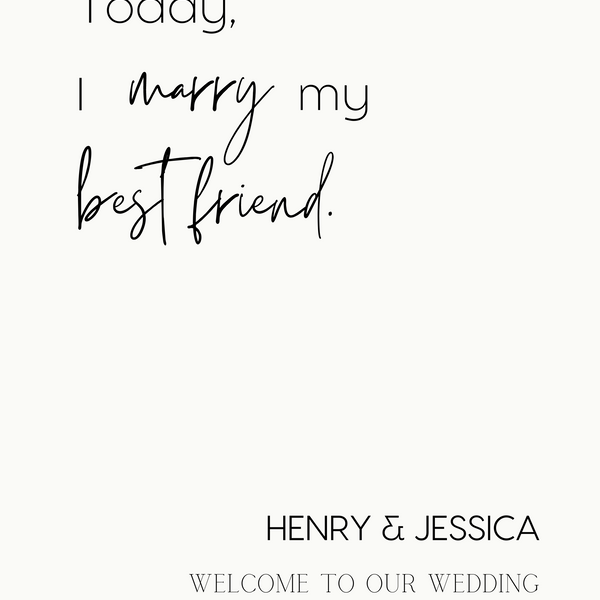 minimalist today I marry my best friend wedding welcome sign personalised