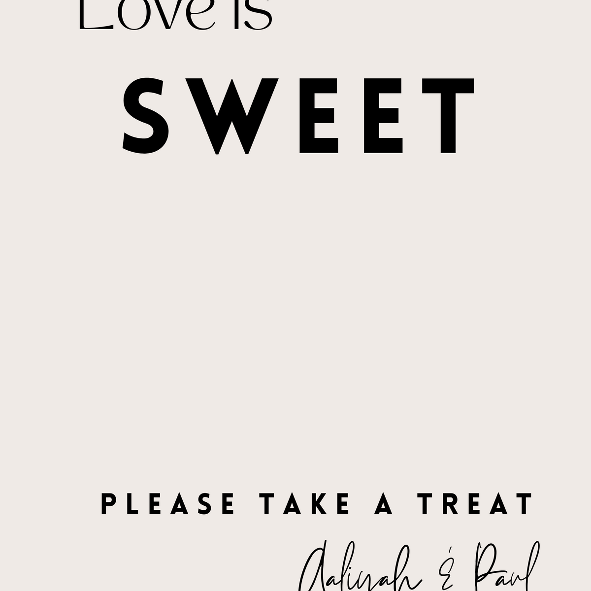 modern wedding sweet table sign - personalised love is sweet sign 