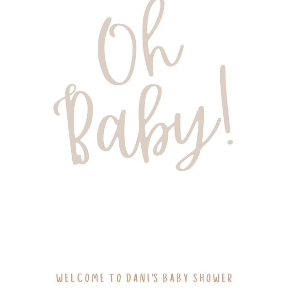 Neutral "Oh Baby!" Baby Shower Welcome Sign