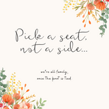 pick a seat not a side autumn wedding ceremony sign - wedding ceremony sating sign for autumn wedding - custom wedding signage uk