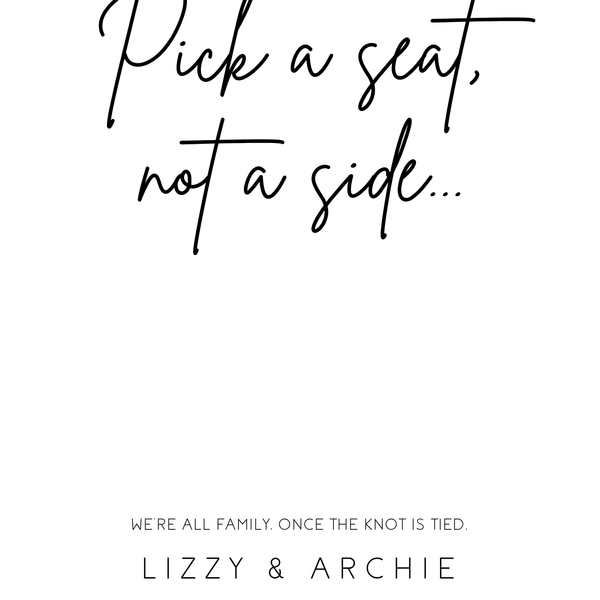 Sophisticated Pick A Seat, Not A Side Sign