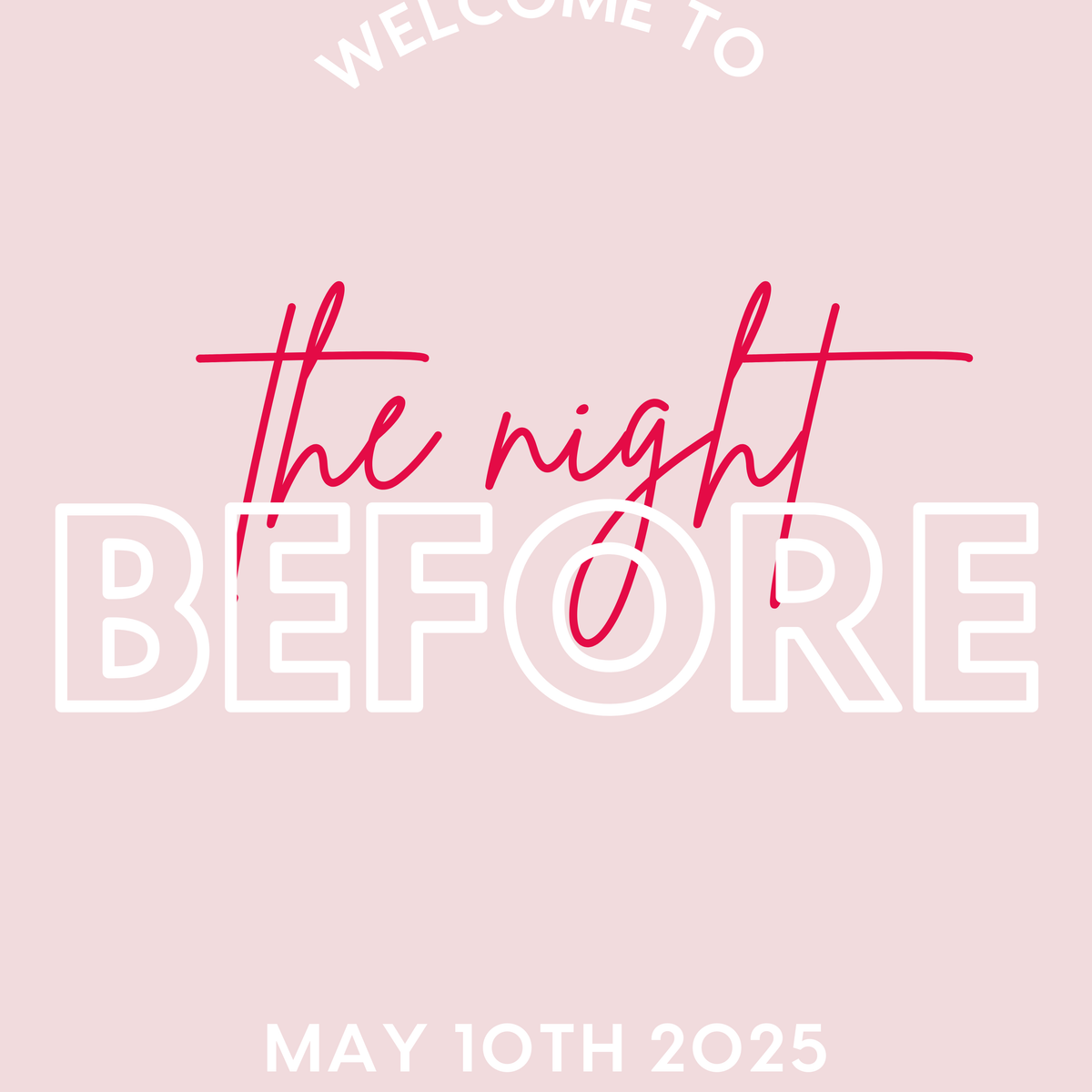 Trendy Pink "The Night Before" Wedding Sign