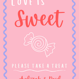 pink and red abstract wedding sweet table sign - personalised love is sweet sign 