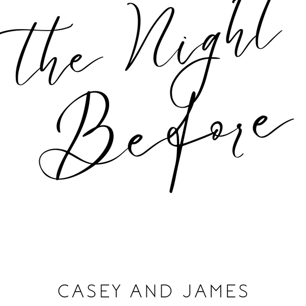 Simple White "The Night Before" Wedding Sign