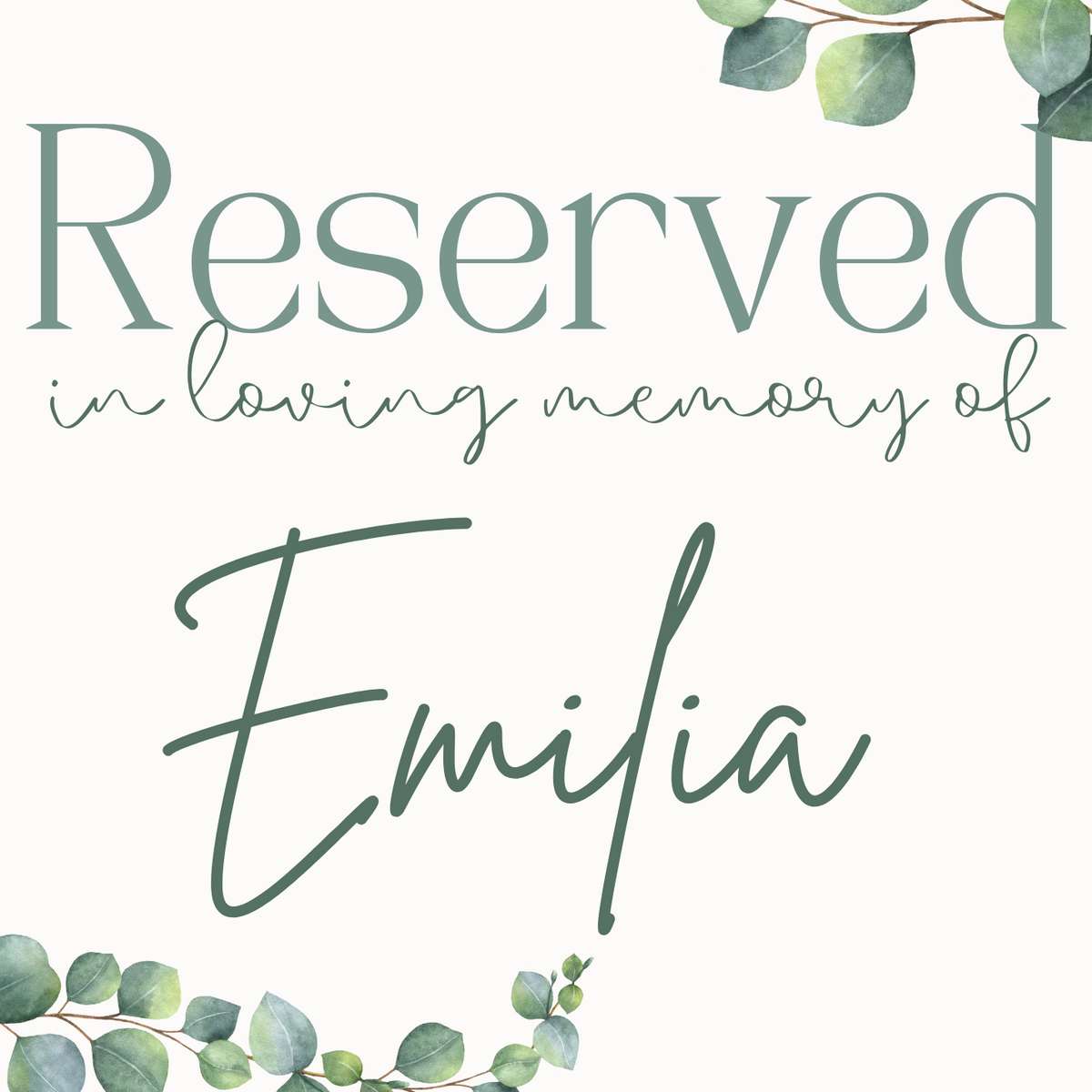 eucalyptus reserved in memory wedding chair sign - wedding ceremony signs