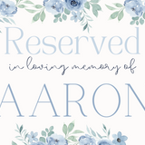 blue floral reserved in memory wedding chair sign - affordable wedding signs