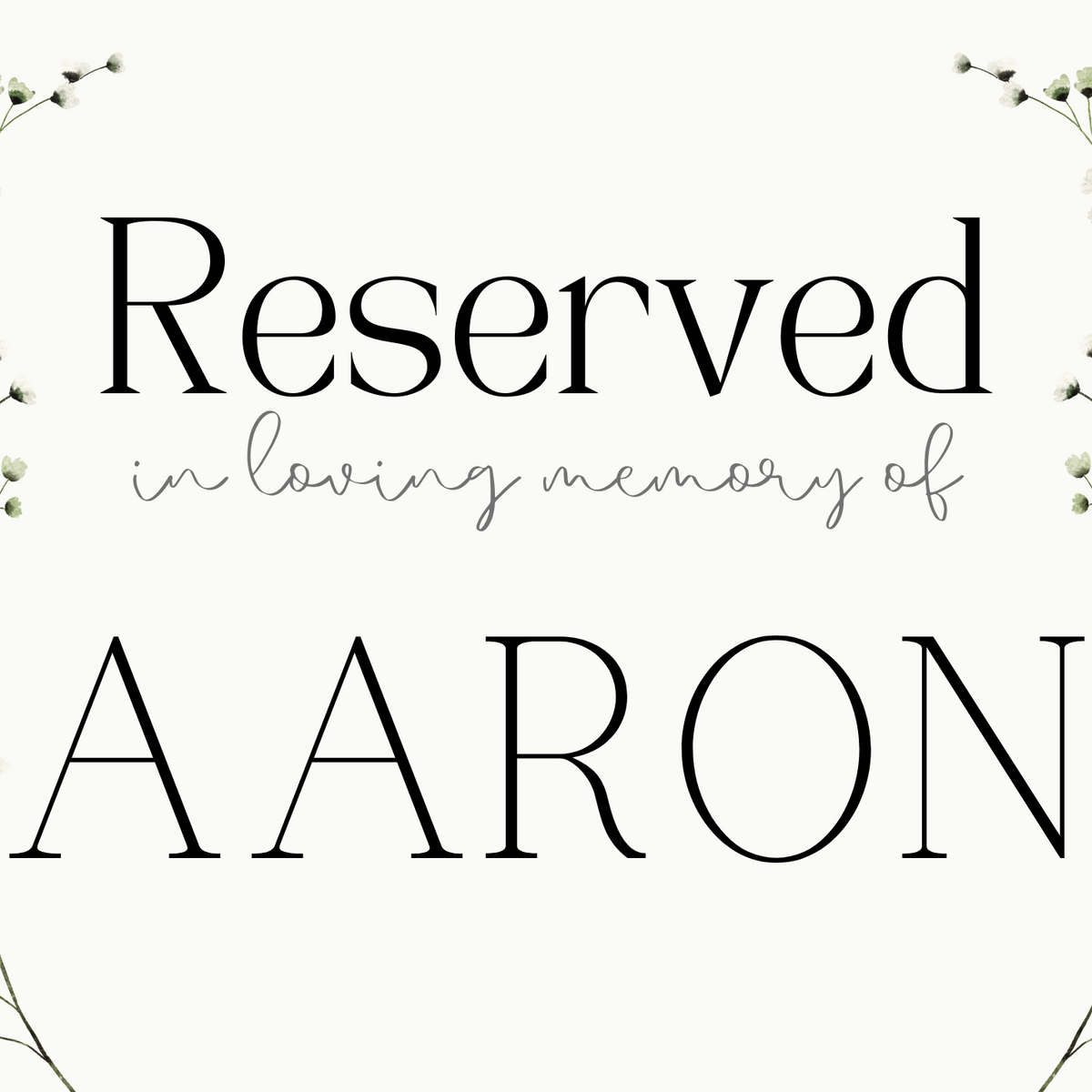 baby's breath floral reserved in memory wedding chair sign - affordable wedding signs