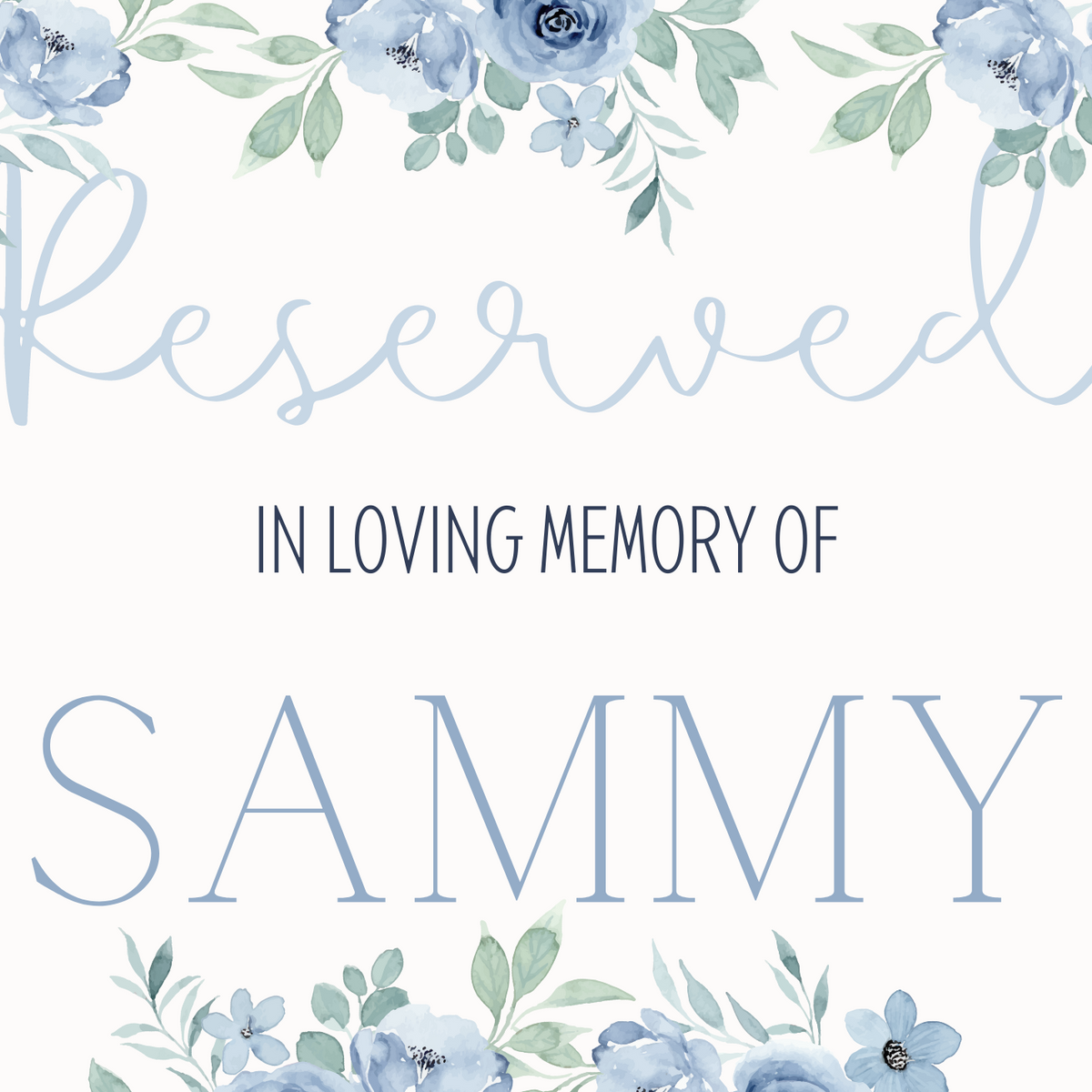 blue floral reserved in memory wedding chair sign - affordable wedding signs