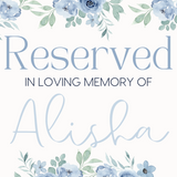 blue floral reserved in memory wedding chair sign - affordable wedding signs