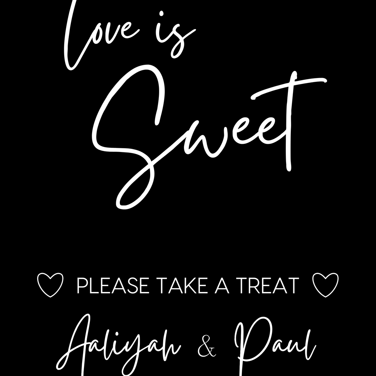 timeless black wedding sweet table sign - personalised love is sweet sign 