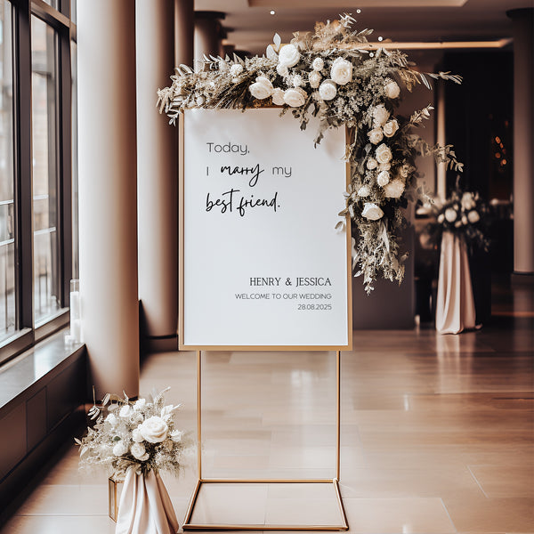 timeless white today I marry my best friend wedding welcome sign personalised