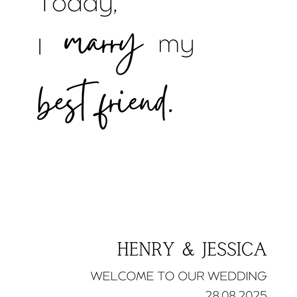 timeless white today I marry my best friend wedding welcome sign personalised