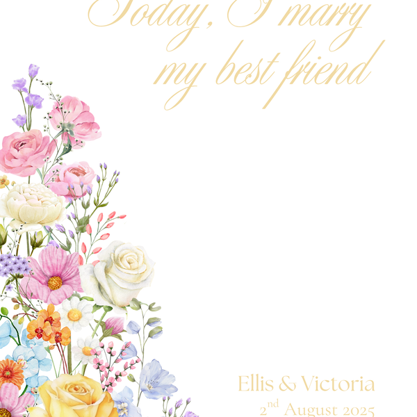 Summer Floral "Today, I Marry My Best Friend" Wedding Welcome Sign