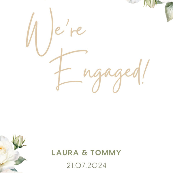 White Roses Floral "We're Engaged!" Engagement Party Sign